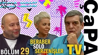 Beraber ve Solo Serzenişler - Bölüm 29