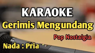 GERIMIS MENGUNDANG - KARAOKE || NADA PRIA COWOK || Slam || Audio HQ || Live Keyboard