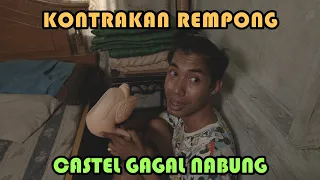 CASTLE GAGAL NABUNG || KONTRAKAN REMPONG EPISODE 222