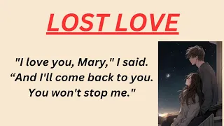 LOST LOVE ❤️ | Learn English Through Story | Graded Reader | Listen and Practice