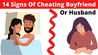 14 Signs Your Boyfriend Or Husband Is Cheating On You