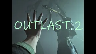 [GMV] Outlast 2 - This time it's different