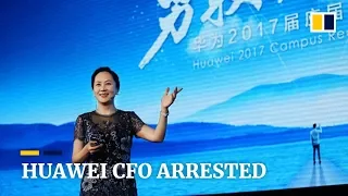 Huawei CFO Sabrina Meng Wanzhou, daughter of founder, arrested in Canada at request of US government