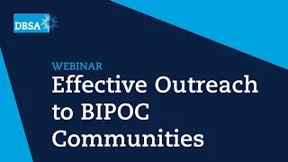 Effective Outreach to BIPOC Communities | DBSA Summit 2022