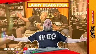 Échange entre Grice et Larry Deadstock