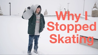 Why I Don't Skate Anymore.