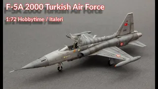 Northrop F-5A Freedom Fighter TURKISH AIR FORCE 1/72 Hobbytime / ITALERI Model Kit Full Video Build