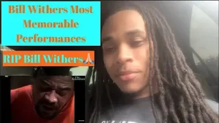 Bill Withers Most Memorable Performances Reaction (RIP Bill Withers)