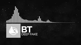 [Electronica] - BT - Deep Fake [The Secret Language of Trees LP]