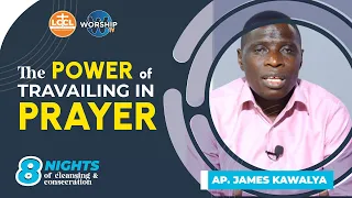 THE POWER OF TRAVAILING IN PRAYER | NIGHTS OF CLEANSING & CONSECRATION | DAY 2 |  AP JAMES KAWALYA