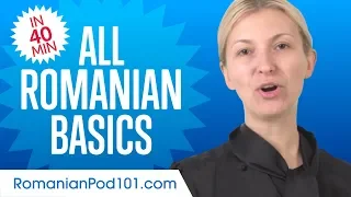 Learn Romanian in 40 Minutes - ALL Basics Every Beginners Need