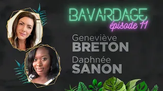 BAVARDAGE | Geneviève Breton & Daphnée Sanon