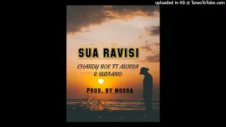 SUA RAVISI _ CHARDY BOE FT MOSSA & SUVIANO (AUDIO) 2024