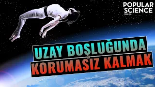 Uzay Boşluğunda Korumasız Kalırsak Ne Olur? | Popular Science Türkiye