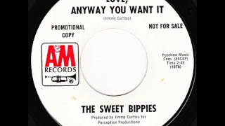The Sweet Bippies - Love, Anyway You Want It