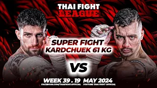 Fabio Loisi VS Amaury Prime | SUPER FIGHT KARD CHUEK | THAI FIGHT LEAGUE #39