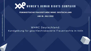 WHRC Deutschland: Kundgebung für geschlechtsbasierte Frauenrechte in Köln
