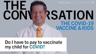 Do I  have to pay to vaccinate my child for COVID? Ilan Shapiro, MD