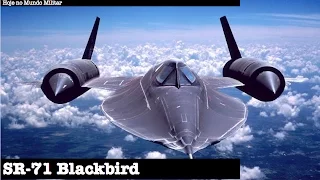 SR-71 Blackbird - O avião mais rápido do mundo