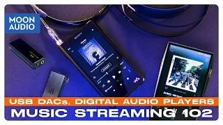 Music Streaming 102: DAPs, Music Players, Portable Audiophile Gear | Moon Audio