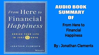 FROM HERE TO FINANCIAL HAPPINESS (Summary)  Audio Book