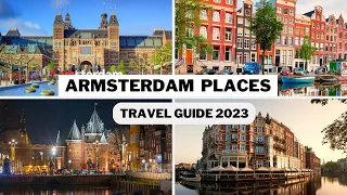 Amsterdam Travel Guide 2023 - Best Places to Visit In Amsterdam Netherlands - Top Attractions