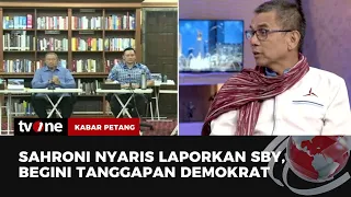 SBY Nyaris Dilaporkan, Demokrat: Jangan Cepat-cepat Lapor Polisi | Kabar Petang tvOne