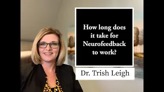 How Long Does Neurofeedback Take to Work?