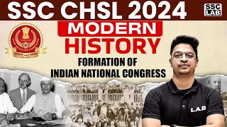 SSC CHSL CLASSES 2024 | FORMATION OF INDIAN NATIONAL CONGRESS | MODERN HISTORY | BY AMAN SIR