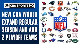 A 17-GAME SEASON AND EXPANDED PLAYOFFS FOR THE NFL!?! | CBS Sports HQ