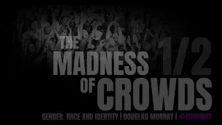 The Madness of Crowds – Douglas Murray × Audiobook (1/2)