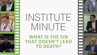 Institute Minutes: David Robinson - What is the Sin that does not Lead to Death?