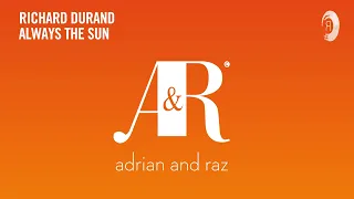 Richard Durand - Always The Sun (Extended Mix) [Adrian & Raz] + LYRICS