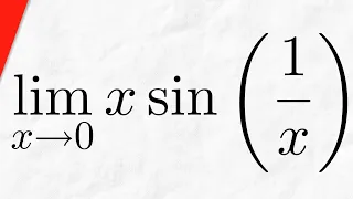 Limit of x*sin(1/x) as x approaches 0 | Calculus 1 Exercises