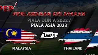 KELAYAKAN PIALA DUNIA 2022 & PIALA ASIA 2023  |  MALAYSIA VS THAILAND | 14 NOVEMBER 2019