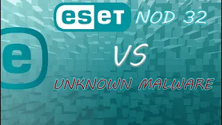 ESET NOD32 VS Unknown Malware