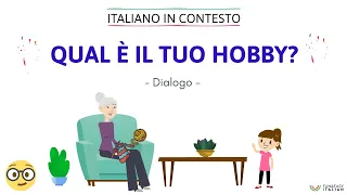 Italiano in contesto #23: QUAL È IL TUO HOBBY? (Learn Italian in context)