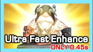 Ultra Fast Enhancement / Only 0.45s / Dragon Nest Korea (2022 September)