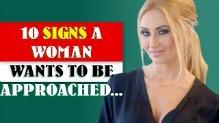 10 SIGNS A Woman Wants To Be Approached - HOW TO Tell if She Wants to Talk to You | Awesome Facts