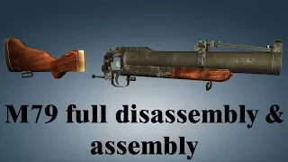 M79: full disassembly & assembly