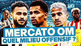 🔥 Mercato OM : Quel MILIEU OFFENSIF pour l'OM de Tudor ?