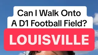I Try To Walk Onto Louisville’s Football Field