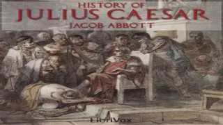 History of Julius Caesar | Jacob Abbott | Biography & Autobiography | Talking Book | English | 3/3