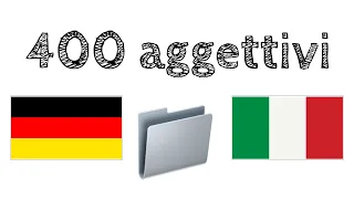 400 aggettivi utili - Tedesco + Italiano