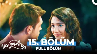 Her Yerde Sen 15. Bölüm - (Uzun Versiyon)