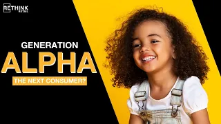 Generation Alpha: The Next Consumer