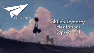 Shiloh Dynasty - Hesitations (Speed up)