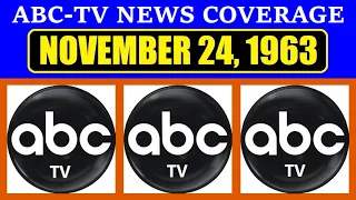 ABC-TV NEWS COVERAGE FROM SUNDAY, NOVEMBER 24, 1963