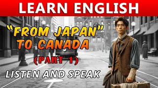 I go to canada P1 learn englishThrough Story   shadowing English Speaking Practice