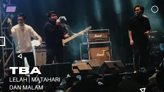 TBA - Lelah | Matahari dan Malam | At Lexima fest